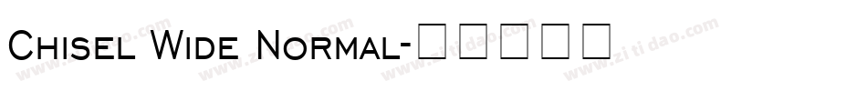 Chisel Wide Normal字体转换